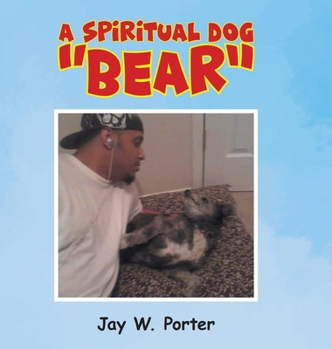 Hardcover A Spiritual Dog "Bear" Book