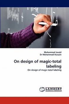 Paperback On Design of Magic-Total Labeling Book