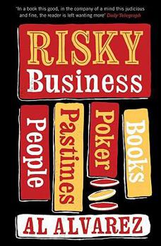 Paperback Risky Business: People, Pastimes, Poker and Books Book
