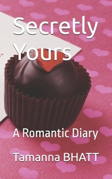 Paperback Secretly Yours: A Romantic Diary Book