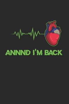 Paperback Annnd I'm Back - Heart Attack Survivor: 120 Pages 6 'x 9' -Dot Graph Paper Journal Manuscript - Planner - Scratchbook - Diary Book