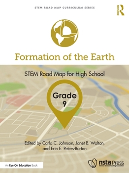 Formation of the Earth, Grade 9: Stem Road Map for High School