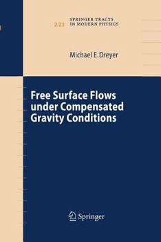 Paperback Free Surface Flows Under Compensated Gravity Conditions Book