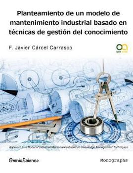 Paperback Planteamiento de un modelo de mantenimiento industrial basado en técnicas de gestión del conocimiento [Spanish] Book