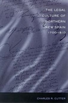 Paperback The Legal Culture of Northern New Spain Book
