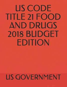 Paperback Us Code Title 21 Food and Drugs 2018 Budget Edition Book