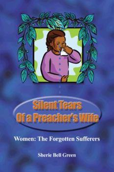 Silent Tears Of A Preacher's Wife: Women The Forgotten Sufferers