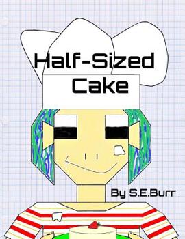 Paperback Half-Sized Cake: A Funny Story About Fractions Book