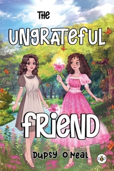 Paperback The Ungrateful Friend Book