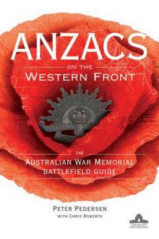 Paperback Anzacs on the Western Front: The Australian War Memorial Battlefield Guide Book