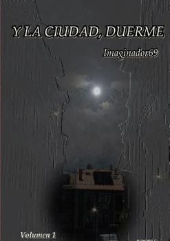 Paperback Y la ciudad, duerme. Volumen 1 [Spanish] Book