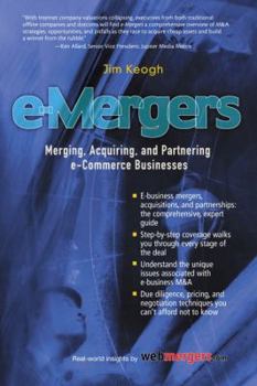 Paperback E-Mergers: Merging, Acquiring and Partnering Ebusiness Book