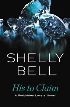 His to Claim - Book #2 of the Forbidden Lovers
