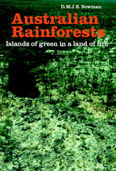 Hardcover Australian Rainforests: Islands of Green in a Land of Fire Book