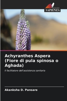 Paperback Achyranthes Aspera (Fiore di pula spinosa o Aghada) [Italian] Book