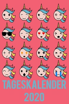 Takeskalender 2020: Tagesplaner 2020  Für Einhorn Liebhaber  I 12 Monate Januar - Dezember I 6x9 ca. A5 Format  I Eine Seite Pro Tag I Für DetaillierteTagesplanung (German Edition)