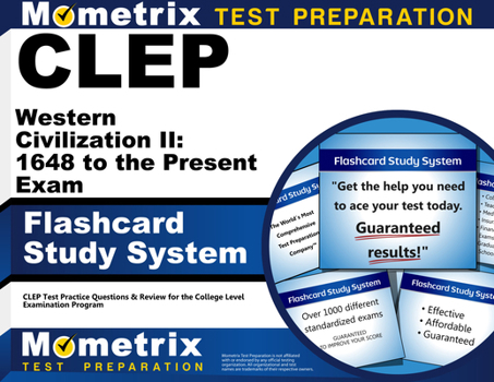 Cards CLEP Western Civilization II: 1648 to the Present Exam Flashcard Study System: CLEP Test Practice Questions & Review for the College Level Examination Book