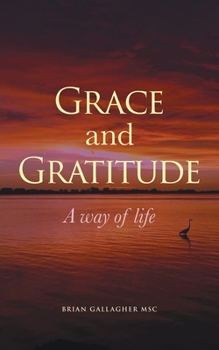 Paperback Grace and Gratitude: A way of life Book