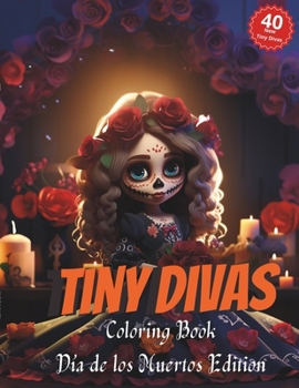 Paperback Tiny Divas Coloring Book Día de los Muertos Edition Book