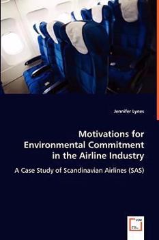 Paperback Motivations for Environmental Commitment in the Airline Industry Book