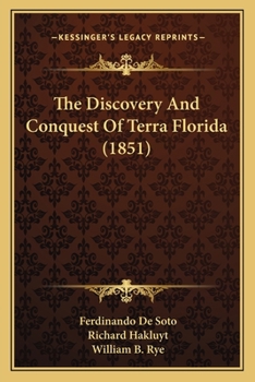 Paperback The Discovery And Conquest Of Terra Florida (1851) Book
