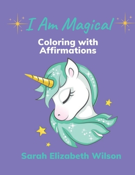 Paperback I Am Magical: Coloring with Affirmations Book