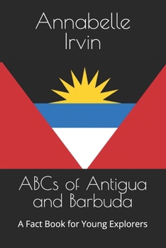 Paperback ABCs of Antigua and Barbuda: A Fact Book for Young Explorers Book