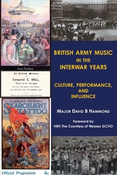 British Army Music in the Interwar Years: Culture, Performance and Influence