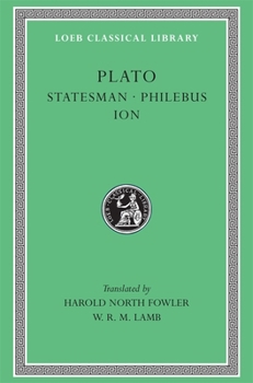 Hardcover Statesman. Philebus. Ion [Greek, Ancient (To 1453)] Book