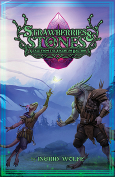 Paperback Strawberries & Stones: A Tale from the Argentum Bastion Book