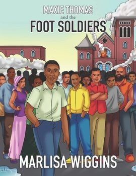Paperback Maxie Thomas and the Foot Soldiers Book