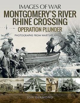 Paperback Montgomery's Rhine River Crossing: Operation Plunder Book