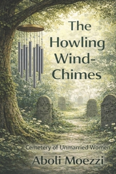 Paperback The Howling Wind-Chimes: Cemetery of Unmarried Women Book