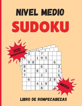 Paperback Sudoku Nivel Medio: 300 Sudokus con Soluciones Libro de Rompecabezas Nivel Medio [Spanish] Book