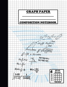 Graph Paper Composition Notebook. Quad Ruled|4 Squares Per Inch: Grid Notebook/Grid Paper Journal 8.5x11 in. Calculation
