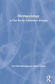 Paperback Microsociology: A Tool Kit for Interaction Analysis Book