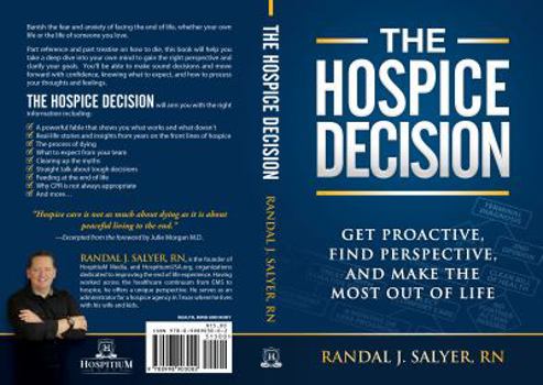 Paperback The Hospice Decision: Get Proactive, Find Perspective, And Live Your Fullest Life Book