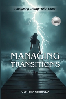 Paperback Managing Transitions: Navigating Change with Grace Book