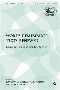Words Remembered, Texts Renewed: Essays in Honour of John F.A. Sawyer