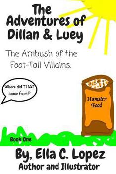The Adventures of Dillan & Luey: The Ambush of the Foot-Tall Villains