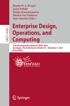 Paperback Enterprise Design, Operations, and Computing: 27th International Conference, Edoc 2023, Groningen, the Netherlands, October 30 - November 3, 2023, Pro Book