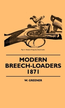 Hardcover Modern Breech-Loaders 1871 Book