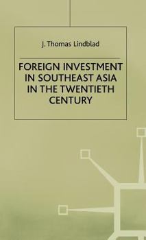 Hardcover Foreign Investment in Southeast Asia in the Twentieth Century Book