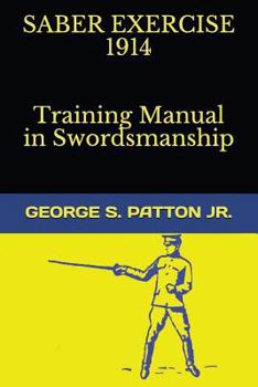 Paperback Saber Exercise 1914 Training Manual in Swordsmanship Book
