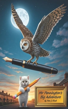 Paperback Mr Pennington's Big Adventure: How a Magic Pixie Started an Epic Adventure! Book