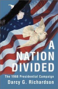 Hardcover A Nation Divided: The 1968 Presidential Campaign Book