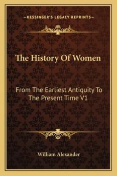 History of Women from the Earliest Antiquity to the Present Time