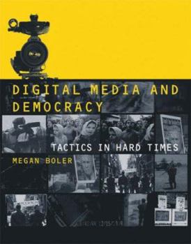 Hardcover Digital Media and Democracy: Tactics in Hard Times Book