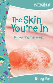 Paperback The Skin You're In: Discovering True Beauty: Previously Titled 'beauty Lab' Book