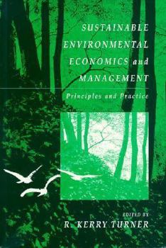 Paperback Sustainable Environmental Economics and Management: Principles and Practice Book